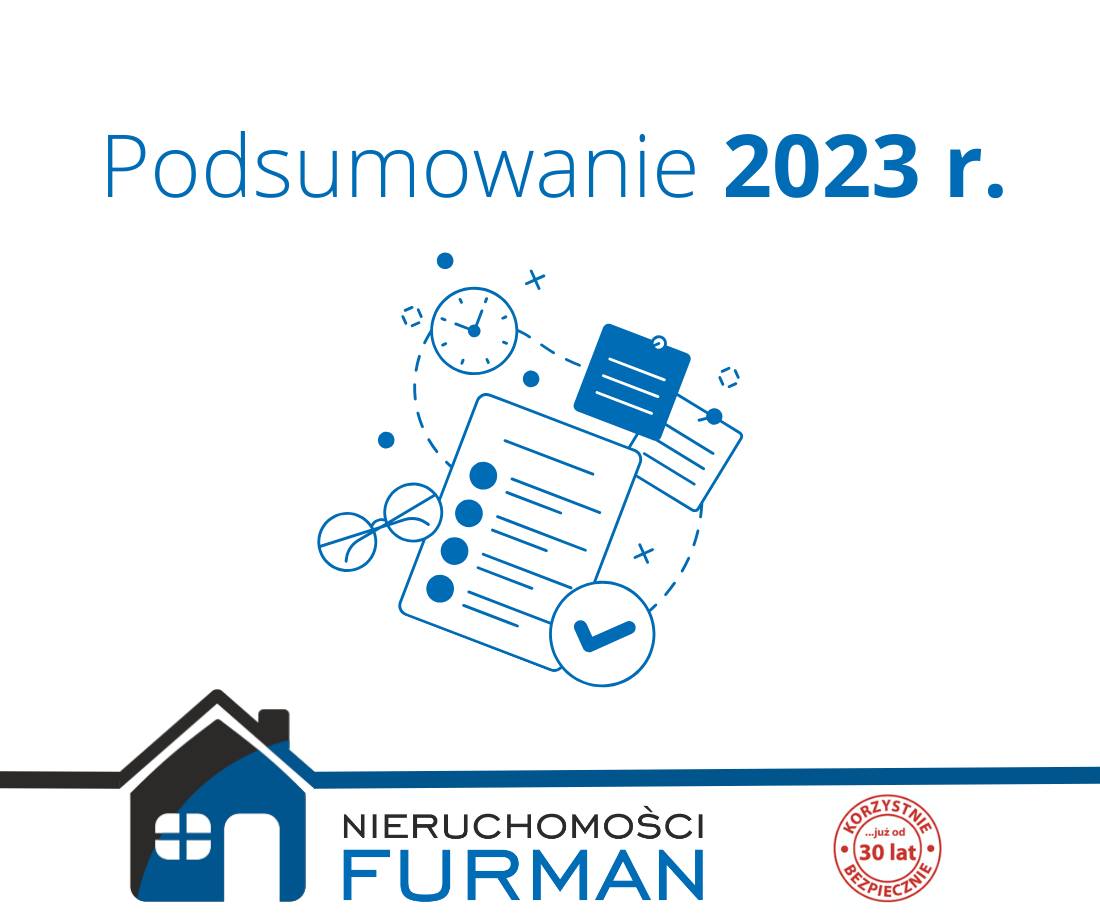 Nieruchomości Furman Piła podsumowanie 2023 r.